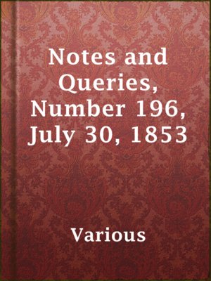 cover image of Notes and Queries, Number 196, July 30, 1853